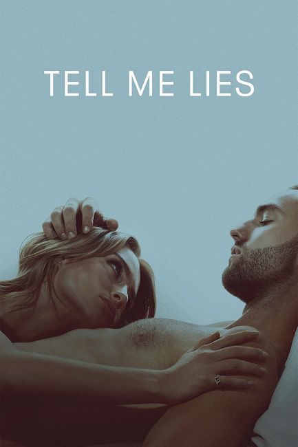 Соври мне (Tell Me Lies, 2022, сериал) — даты выхода серий 2 сезона ...